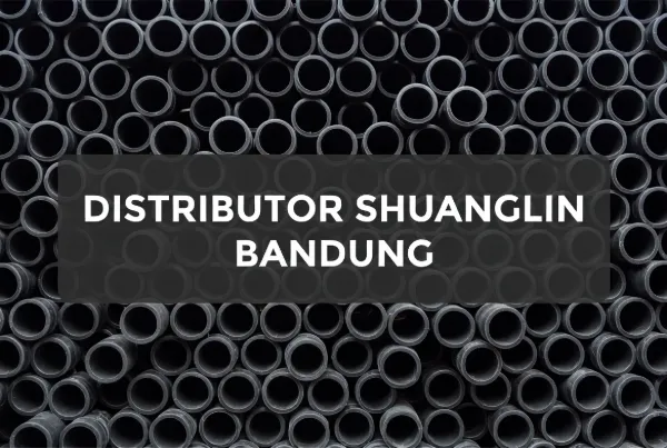 Distributor Shuanglin Bandung